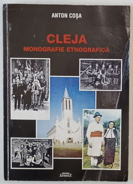 CLEJA MONOGRAFIE ETNOGRAFICA de ANTON COSA , 2001