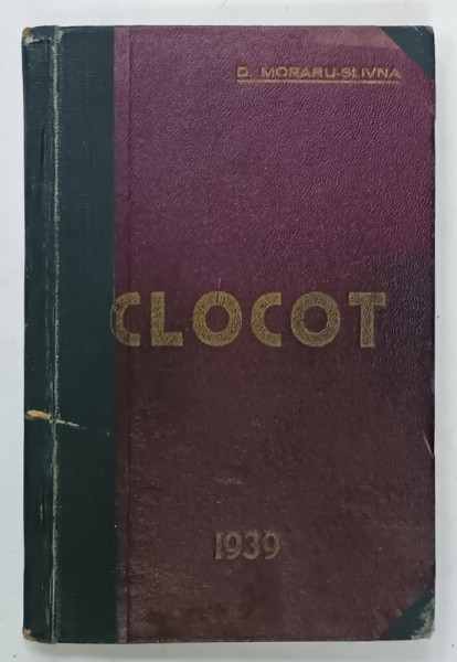 CLOCOT de D. MORARU - SLIVNA , 1936 , CU O INSEMNARE SEMNATA A AUTORULUI *