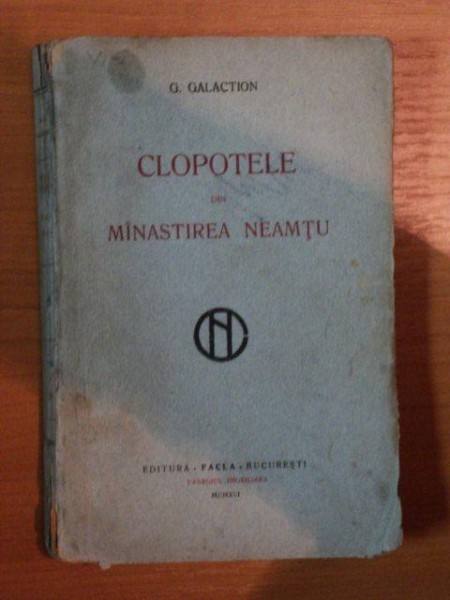 CLOPOTELE DIN MANASTIREA NEAMTULUI de G. GALACTION , 1916