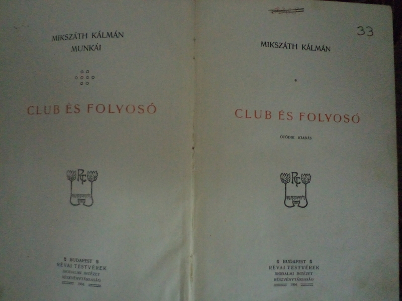 CLUB ES FOLYOSO de MIKSZATH KALMAN, 1904