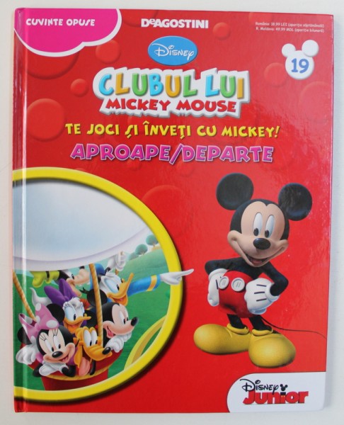 CLUBUL LUI MICKEY MOUSE - TE JOCI SI INVETI CU MICKEY ! APROAPE / DEPARTE   , 2013