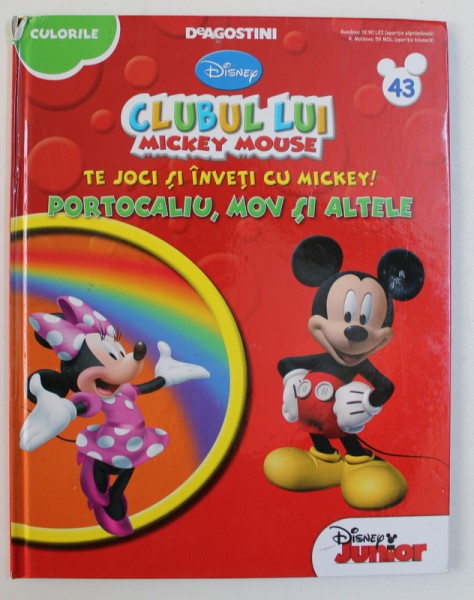 CLUBUL LUI MICKEY MOUSE - TE JOCI SI INVETI CU MICKEY ! PORTOCALIU , MOV SI ALTELE  , 2013