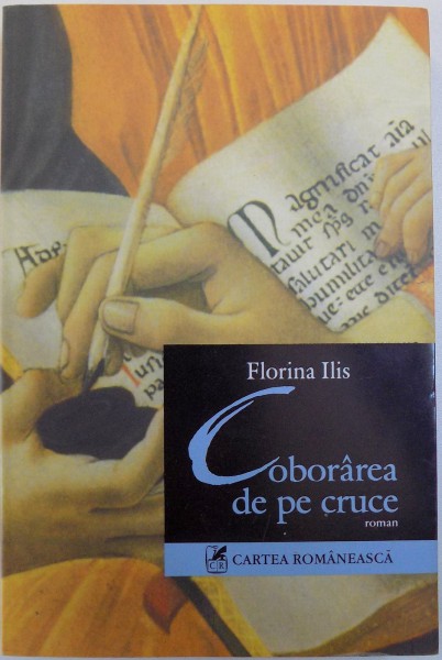 COBORAREA DE PE CRUCE  - ROMAN de FLORINA ILIS , 2006