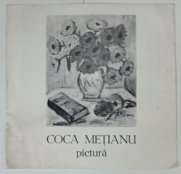 COCA METIANU , PICTURA , 1993, CATALOG DE EXPOZITIE