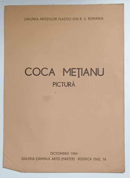 COCA  METIANU , PICTURA , CATALOG DE EXPOZITIE , 1984