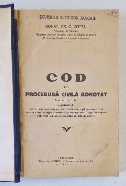 COD DE PROCEDURA CIVILA  ADNOTAT de CONST.GR.C.ZOTTA ,  VOL.IV , 1935 , PREZINTA HAOURI DE APA