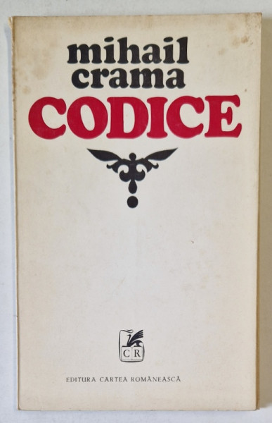 CODICE de MIHAIL CRAMA , 1974 *DEDICATIE