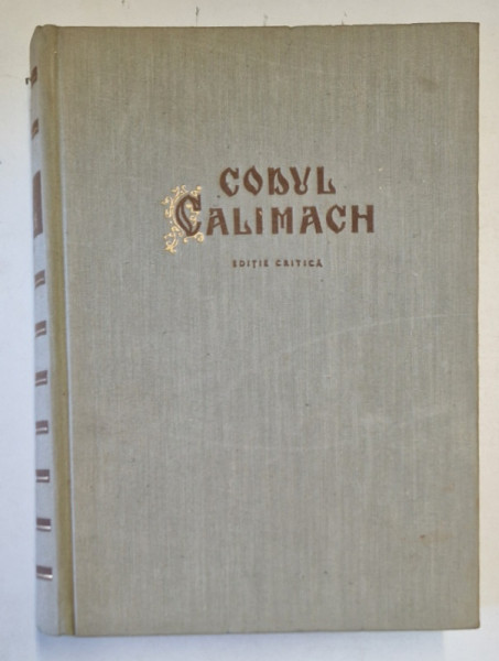 CODUL CALIMACH , EDITIE CRITICA , 1958