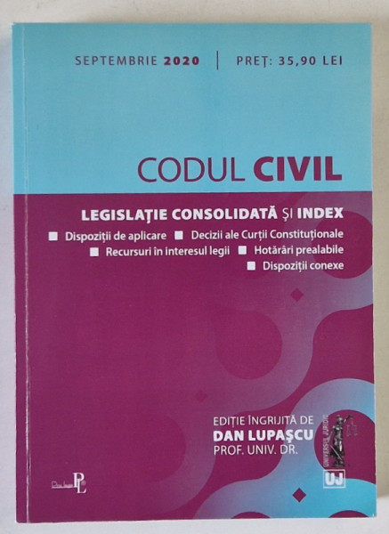 CODUL CIVIL , LEGISLATIE CONSOLIDATA SI INDEX , EDITIE INGRIJITA de DAN LUPASCU , 2020 , SUBLINIAT *