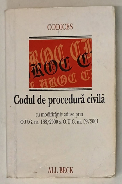 CODUL DE PROCEDURA CIVILA , CU MODIFICARILE ADUSE PRIN O.U.G, NR. 138 / 2000 si 59 / 2001 , PREZINTA SUBLINIERI *