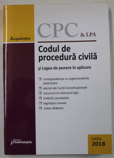 CODUL DE PROCEDURA CIVILA SI LEGEA DE PUNERE IN APLICARE , 2018