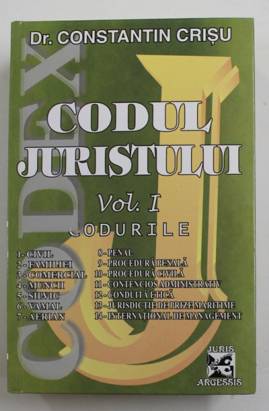 CODUL JURISTULUI , VOLUMUL I - CODURILE 1. CIVIL ....14. INTERNATIONAL DE MANAGEMENT de CONSTANTIN CRISU , 2000