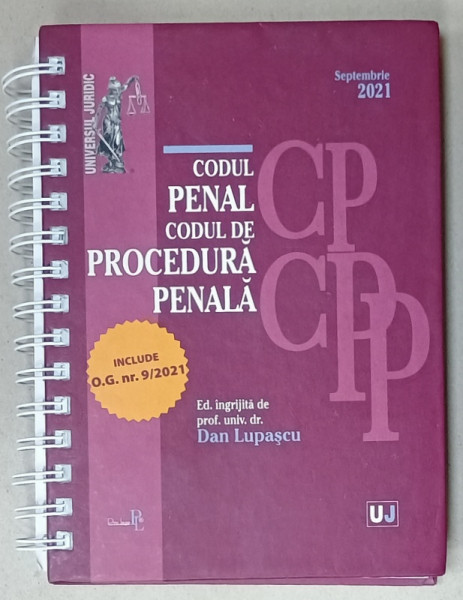 CODUL PENAL . CODUL DE PROCEDURA PENALA , editie ingrijita de DAN LUPASCU , 2021