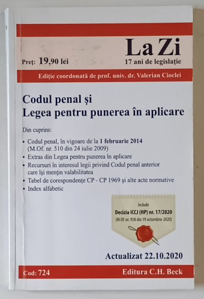CODUL PENAL SI LEGEA PENTRU PUNEREA IN APLICARE , editie coordonata de VALERIAN CIOCLEI , 2020