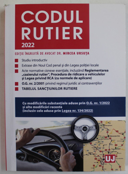 CODUL RUTIER 2022 , EDITIE INGRIJITA de AVOCAT DR. MIRCEA URSUTA , 2022