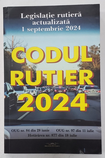 CODUL RUTIER 2024 , LEGISLATIE RUTIERA ACTUALIZATA 1 SEPTEMBRIE , 2024