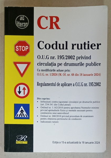 CODUL RUTIER , O.U.G. NR. 195 / 2002 , EDITIE ACTUALIZATA LA 18 IANUARIE , 2024