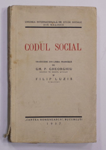 CODUL SOCIAL - SCHITA UNEI SINTEZE SOCIALE CATOLICE , 1937 , PREZINTA SUBLINIERI CU CREIONUL , COTORUL CU DEFECTE