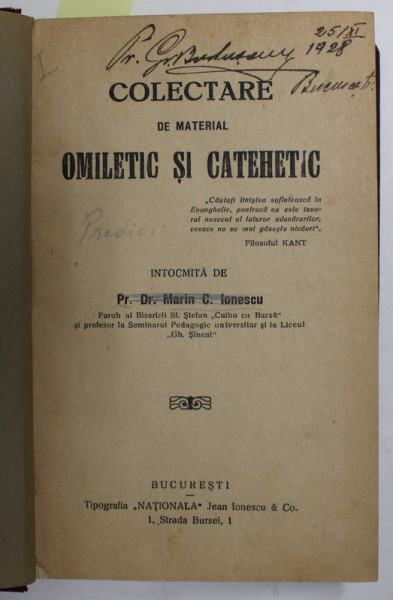 COLECTARE DE MATERIAL OMILETIC SI CATEHETIC / '' SECERISUL ESTE MULT SI SECERATORII PUTINI '' de PREOT Dr. MARIN C. IONESCU , COLIGAT DE DOUA CARTI , 1928