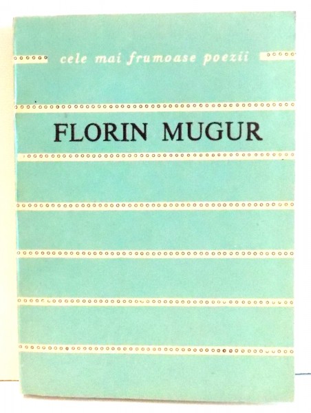 COLECTIA CELE MAI FRUMOASE POEZII, DANSUL CU CARTEA de FLORIN MUGUR , 1981