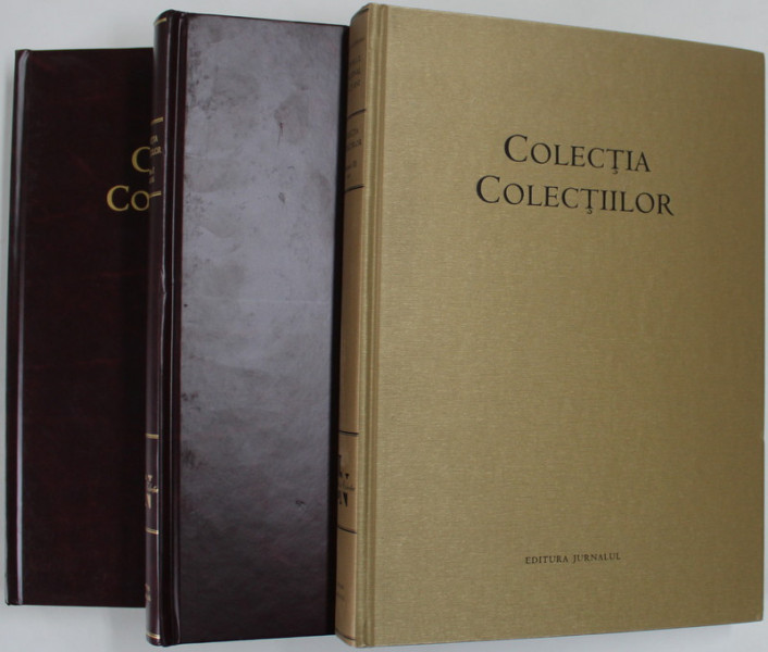 COLECTIA COLECTIILOR , VOLUMELE I - III , editie ingrijita de CARMEN ANGHEL , 2005 - 2008 *VOLUMUL III CONTINE 8 - CD -URI