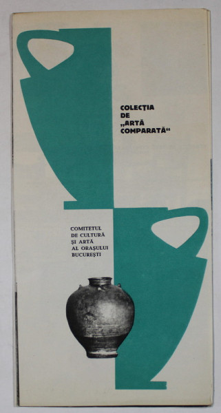 COLECTIA DE ' ARTA COMPARATA ' , BUCURESTI , STR. DR. OBEDEANU , PLIANT DE PREZENTARE , 1967