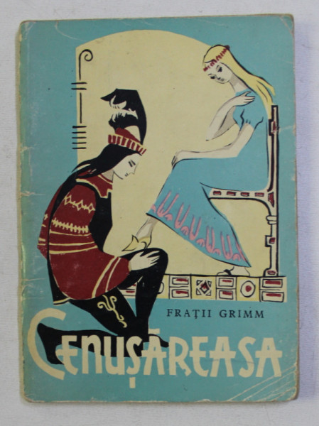 COLECTIA TRAISTA CU POVESTI : CENUSAREASA de FRATII GRIMM , ILUSTRATII de ANA BALIN , 1961