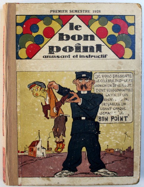 COLECTIE DE REVISTE " LE BON POINT - AMUSANT ET INSTRUCTIFS " , PREMIER SEMESTRE , NUMERELE 788 - 813 , LEGATE IMPREUNA , 1928