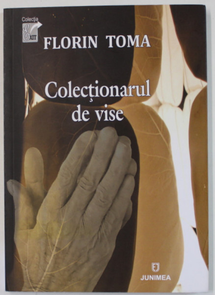 COLECTIONARUL DE VISE de FLORIN TOMA , 2021