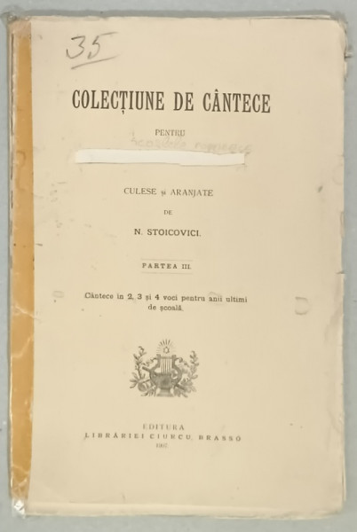 COLECTIUNE  DE CANTECE PENTRU SCOALELE POPORALE , culese si aranajate de N. STOICOVICI , PARTEA  III , 1907