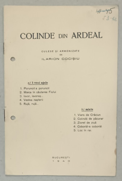 COLINDE DIN ARDEAL , culese si armonizate de ILARION COCISIU , 1940 , CONTINE PARTITURI CU TEXT , URME DE PERFORARE *