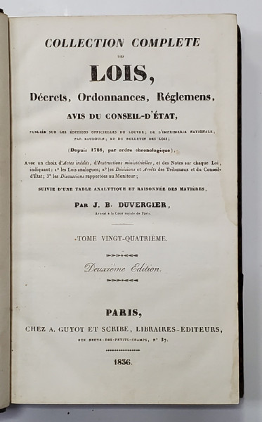 COLLECTION COMPLETE DES LOIS, DECRETS, ORDONNANCES, REGLEMENTS ET AVIS DU CONSEIL - D 'ETAT par J.B. DUVERGIER, TOME 24 - PARIS, 1836