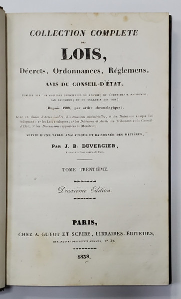 COLLECTION COMPLETE DES LOIS, DECRETS, ORDONNANCES, REGLEMENTS ET AVIS DU CONSEIL - D 'ETAT par J.B. DUVERGIER, TOME 30 - PARIS, 1838