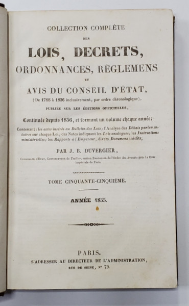 COLLECTION COMPLETE DES LOIS, DECRETS, ORDONNANCES, REGLEMENTS ET AVIS DU CONSEIL - D 'ETAT par J.B. DUVERGIER, TOME 55 - PARIS, 1855