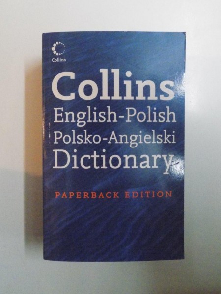 COLLINS , ENGLISH - POLISH , POLSKO - ANGIELSKI , DICTIONARY ,PAPERBACK EDITION , 2007