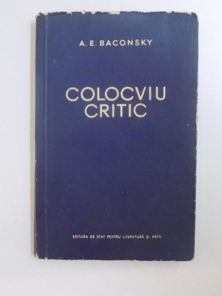 COLOCVIU CRITIC de A.E. BACONSKY  1957