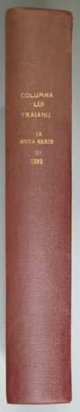 COLUMNA LUI TRAIAN , REVISTA MENSUALA PENTRU ISTORIA , LINGUISTICA SI PSICOLOGIA POPORANA , ANUL III , COMPLET , IANUARIE  -DECEMBRIE 1882 , COLEGAT DE 12 NUMERE