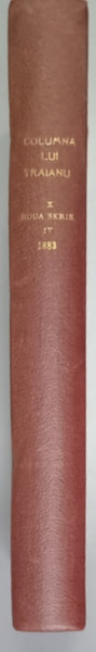COLUMNA LUI TRAIAN , REVISTA MENSUALA PENTRU ISTORIA , LINGUISTICA SI PSICOLOGIA POPORANA , ANUL IV , COMPLET , IANUARIE  -DECEMBRIE 1883 , COLEGAT DE 12 NUMERE