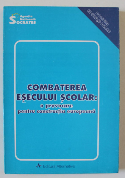 COMBATEREA ESECULUI SCOLAR : O PROVOCARE PENTRU CONSTRUCTIA EUROPEANA , 1996