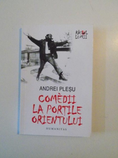 COMEDII LA PORTILE ORIENTULUI de ANDREI PLESU , 2012