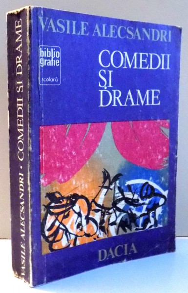 COMEDII SI DRAME de VASILE ALECSANDRI , 1986