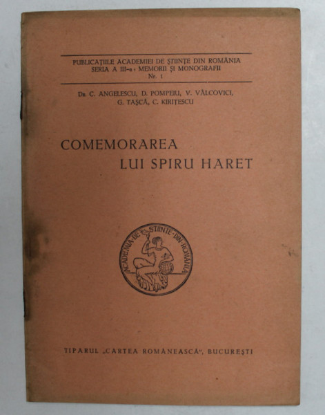 COMEMORAREA LUI SPIRU HARET DE CATRE ACADEMIA DE STIINTE DIN ROMANIA INSEDINTA DIN 19 IAN. , 1943