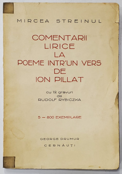 COMENTARII LIRICE LA POEME INTR-UN VERS DE ION PILLAT de MIRCEA STREINUL  1936 cu 12 gravuri de RUDOLF RYBICZKA