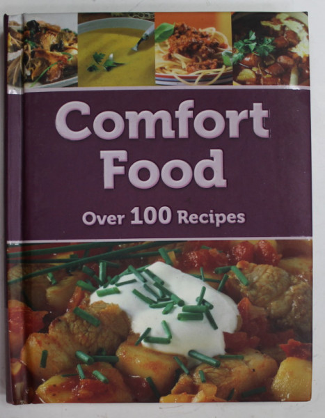 COMFORT FOOD , OVER 100 RECIPES , 2013