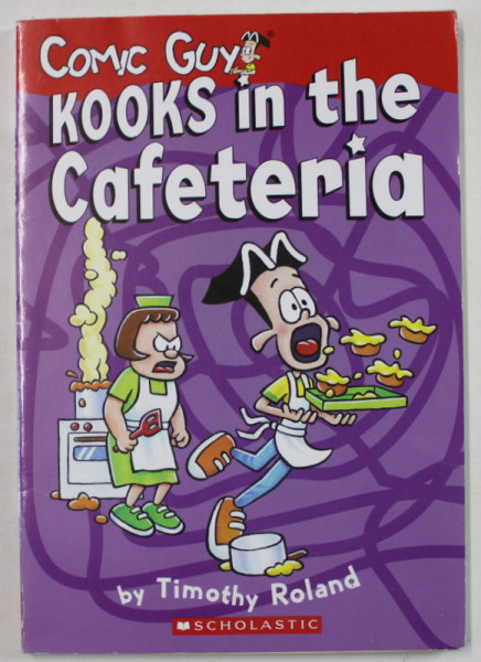 COMIC GUY , KOOKS IN THE CAFETERIA by TIMOTHY ROLAND , 2008