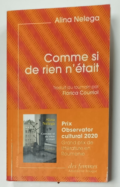 COMME SI DE RIEN N 'ETAIT par ALINA NELEGA , roman , 2021
