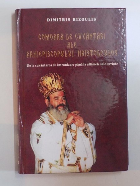 COMOARA DE CUVANTARI ALE ARHIEPISCOPULUI HRISTODOULOS de DIMITRIS RIZOULIS 2011