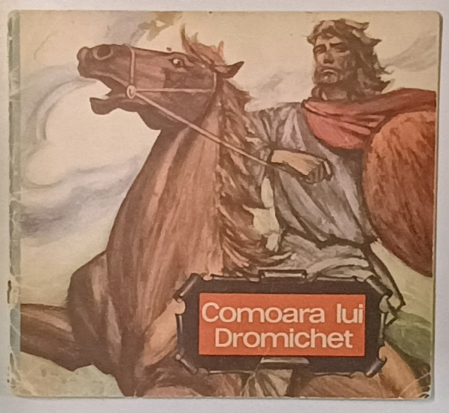 COMOARA LUI DROMICHET , text VASILE MANUCEANU , ilustratii GHEORGHE MARINESCU , 1970, BNEZI DESENATE CU TEXT IN LIMBA ROMANA