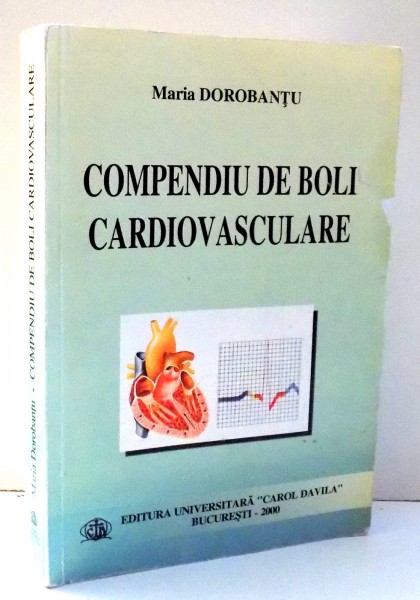 COMPENDIU DE BOLI CARDIOVASCULARE de MARIA DOROBANTU , 2000