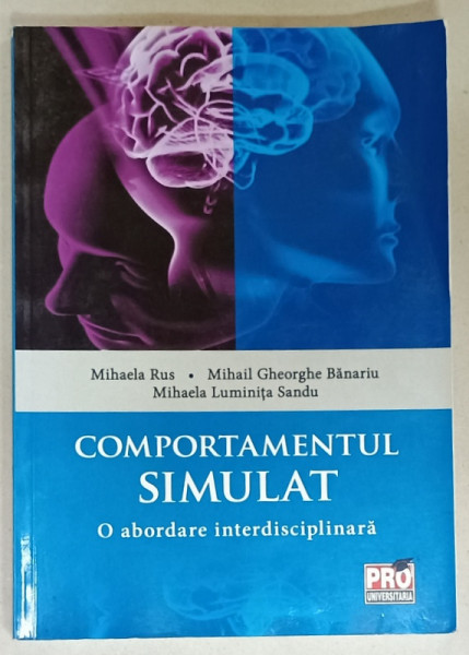 COMPORATAMENTUL SIMULAT , O ABORDARE INTERDISCIPLINARA de MIHAELA RUS ...MIHAELA LUMINITA SANDU , 2016